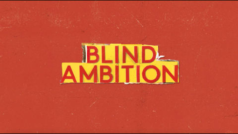 Trailer for Blind Ambition