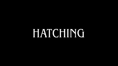 Trailer for Hatching