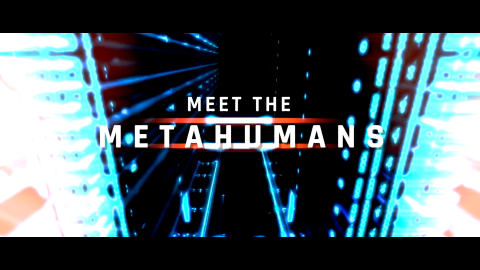 Trailer for Meet The Metahumans