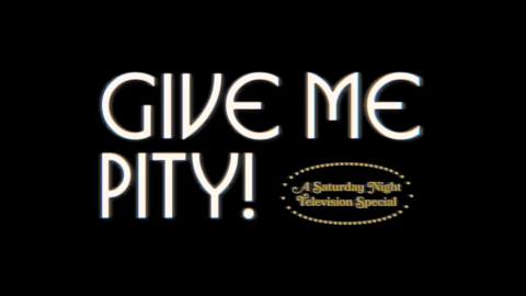Trailer for Preview: Give Me Pity!