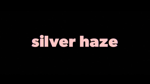 Trailer for Silver Haze