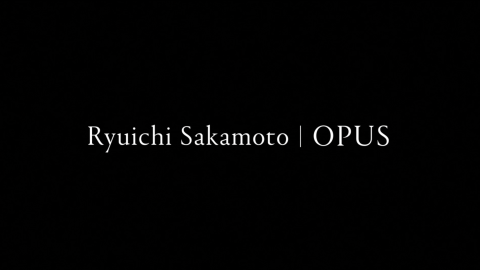 Trailer for Ryuichi Sakamoto: Opus