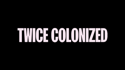 Trailer for Twice Colonized