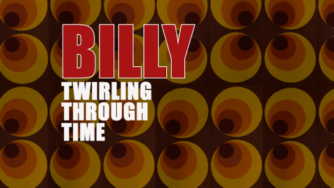 Trailer for Billy: Twirling Through Time