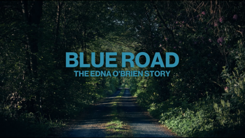 Trailer for Blue Road: The Edna O'Brien Story