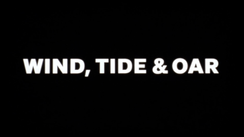 Trailer for Wind, Tide & Oar