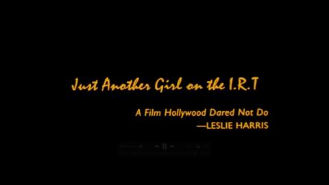 Trailer for Just Another Girl on the I.R.T.