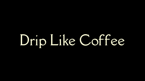 Trailer for Drip Like Coffee