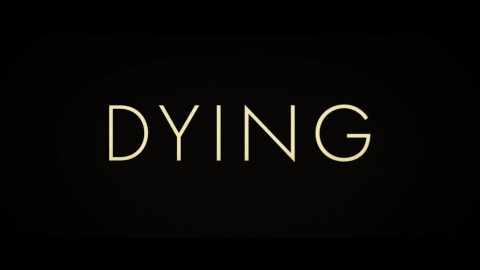 Trailer for Dying