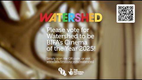 Vote for Watershed for BIFA's Cinema of the Year