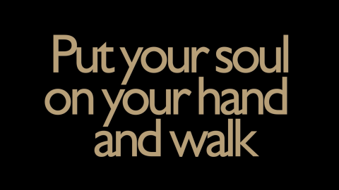 Trailer for Put Your Soul on Your Hand and Walk
