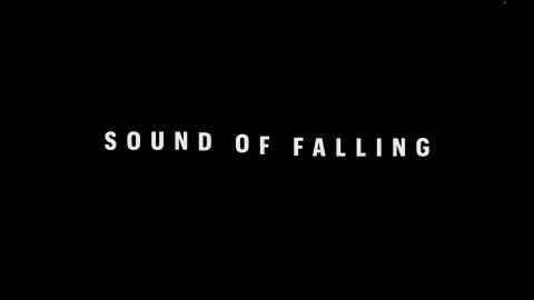 Trailer for Sound of Falling