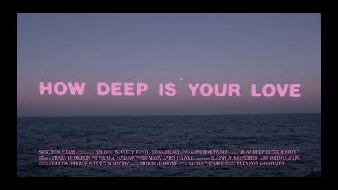 Trailer for How Deep Is Your Love